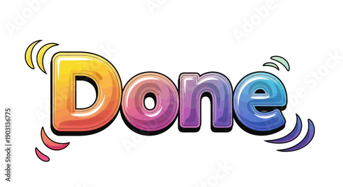 Vibrant and playful comic book style 'Done' word art with gradient colors symbolizing completion