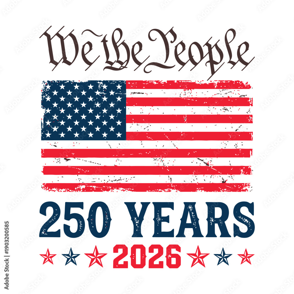 Obraz premium We the People 250 Years American Independence Patriotic Typography Design