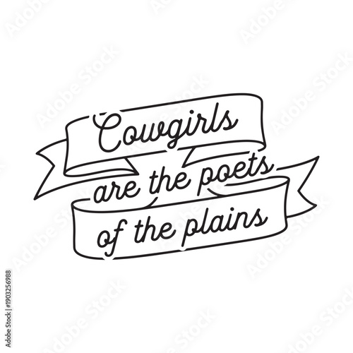  cowgirls are the poets of the plains banner illustration