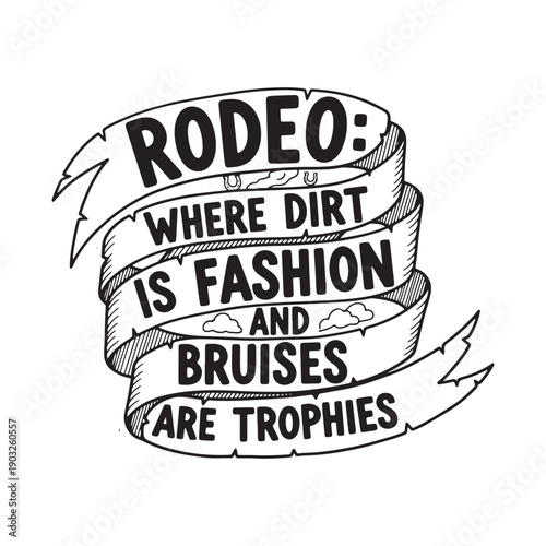  rodeo quote on ribbon banner in black and white illustration