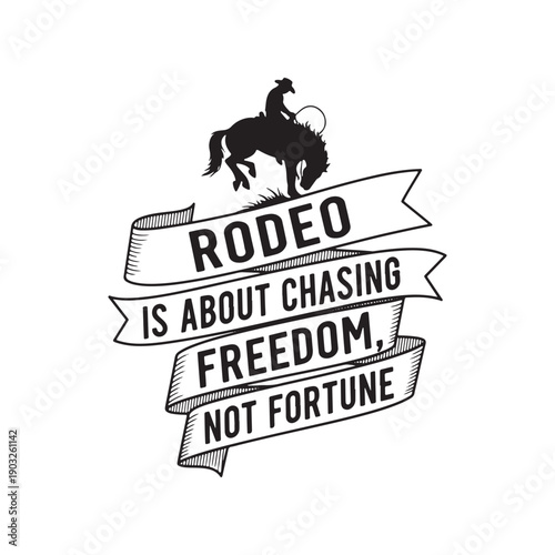  rodeo rider silhouette with freedom quote isolated on white background