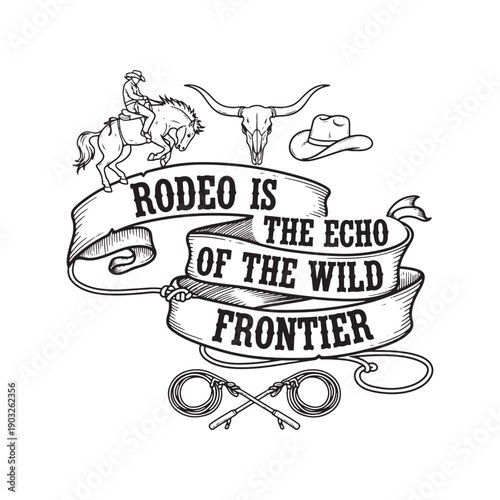  vintage rodeo banner with cowboy riding horse and rodeo quote isolated on white background