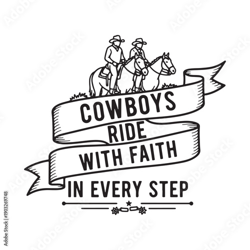 cowboys ride with faith illustration on white background