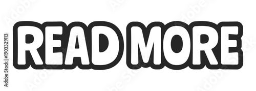 Read more bold outline call to action sticker. Access additional written content. Extended information. Article preview. Black and white text. Bubble lettering. Playful design word. Ranchers font used