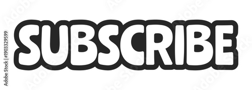 Subscribe bold outline call to action sticker. Follow channel. New content instant alert. Stay updated. Viewer action. Black and white text. Bubble lettering. Playful design word. Ranchers font used