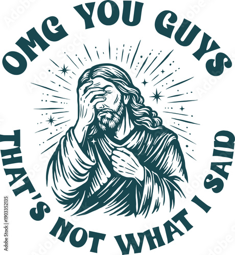 Hand-Drawn Jesus Christ, Facepalm Expression, OMG That’s Not What I Said, Religious Meme Vector Illustration