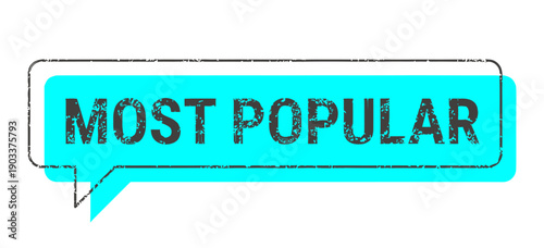 Teal speech bubble with most popular text on white background