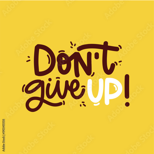 do non't give up creative text design