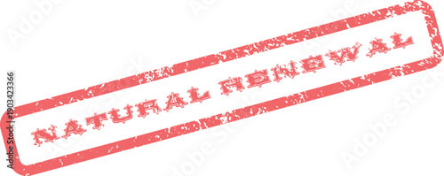 This prominent red rubber stamp impression showcases the profound words Natural Renewal