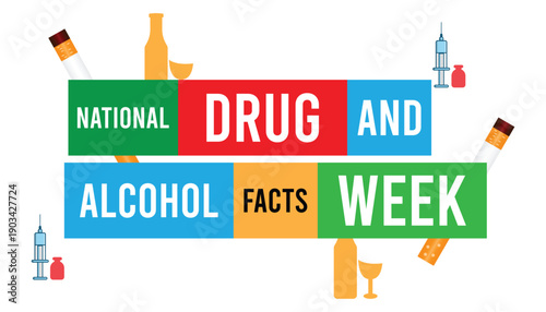 National Drug and Alcohol Facts Week is observed every year in March. Holiday, poster, card and background vector illustration design.