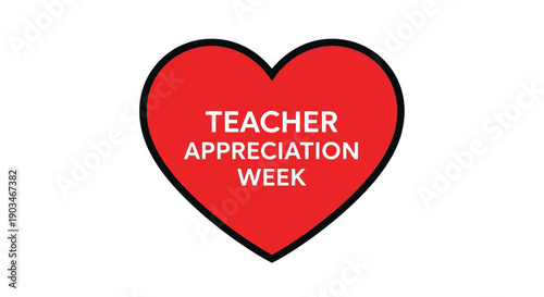 Celebrating educators during teacher appreciation week with a heartfelt red heart graphic