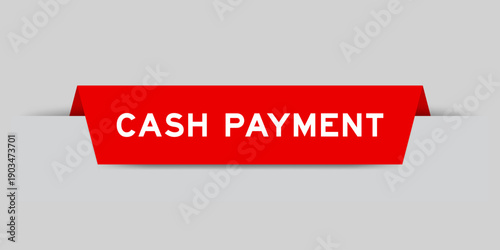 Red color inserted label with word cash payment on gray background
