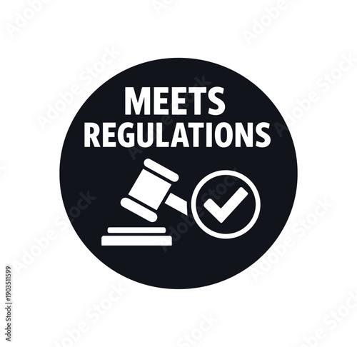 Flat vector badge MEETS REGULATIONS simple white gavel with checkmark