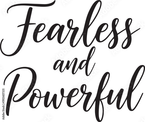 Elegant handwritten fearless and powerful quote vector