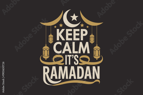 Keep Calm It’s Ramadan Typography with Crescent Moon and Hanging Lanterns, Islamic Ramadan Kareem Greeting Design on Dark Background