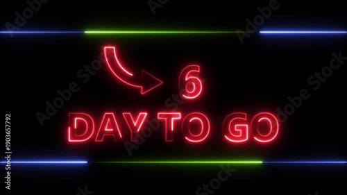 Neon bright text 6 day inside a horizontal banner red color animation. Display day 6 text animation, calendar counter concept.