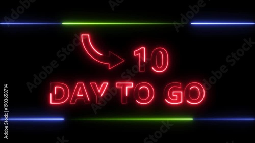 Neon bright text 10 day inside a horizontal banner red color animation. Display day 10 text animation, calendar counter concept.