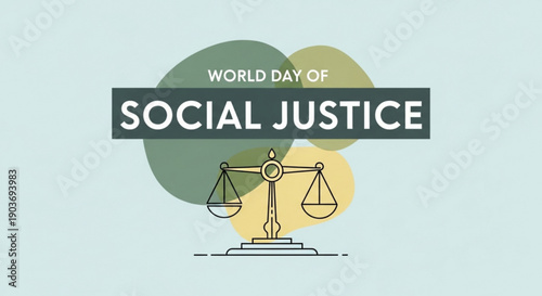 World day of social justice equality balance scales justice social awareness advocacy human rights law fairness symbol symbol of justice balance scales of justice equality rights