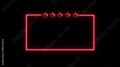 Neon bright customer review frame icon red color Animation. Abstract  five Star frame icon. Customer review giving 5 star feedback 4k video. 