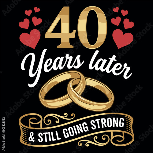 40 Years Later and Still Going Strong Anniversary Typography with Rings