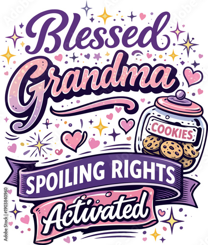Blessed Grandma Spoiling Rights Activated Design