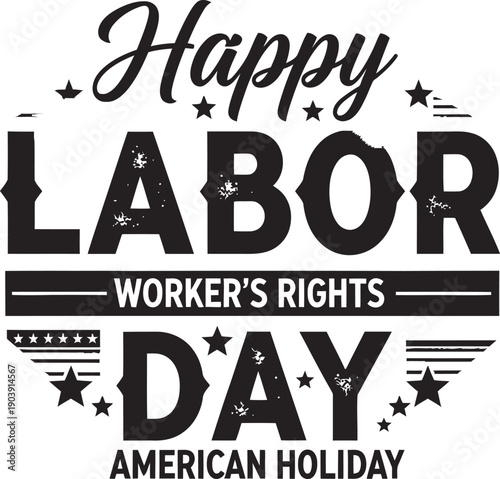 Happy labor day celebrating worker's rights and american holiday