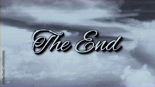 Vintage The End Title Card with Black and White CRT Static and Glitch Overlay