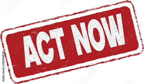 Urgent call to action with ACT NOW stamp on white background