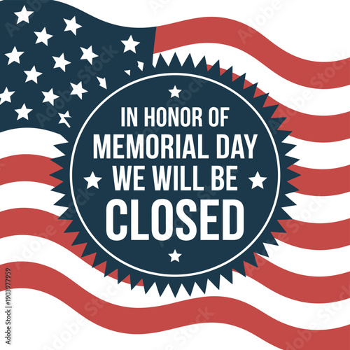 A patriotic graphic announcing Memorial Day closure