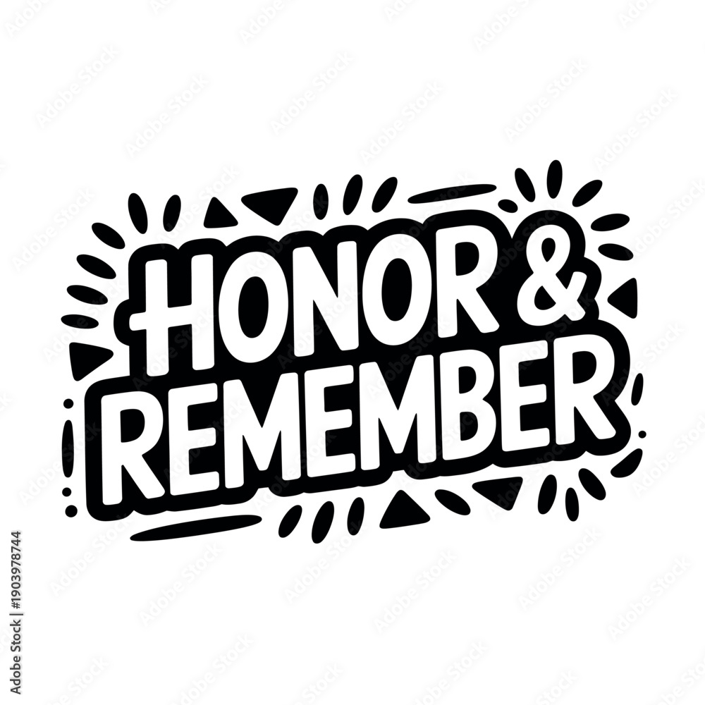 Obraz premium A patriotic phrase with honor and remember text