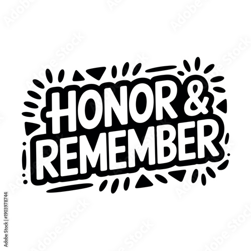A patriotic phrase with honor and remember text