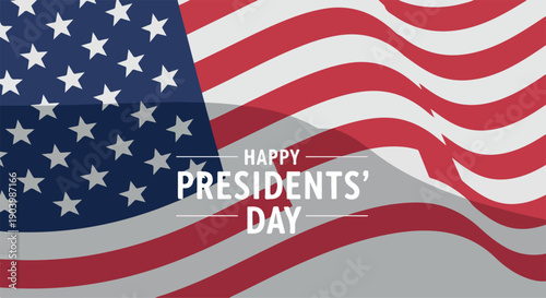American flag waving with Presidents' Day greeting in a patriotic and festive atmosphere with red, white, and blue colors.