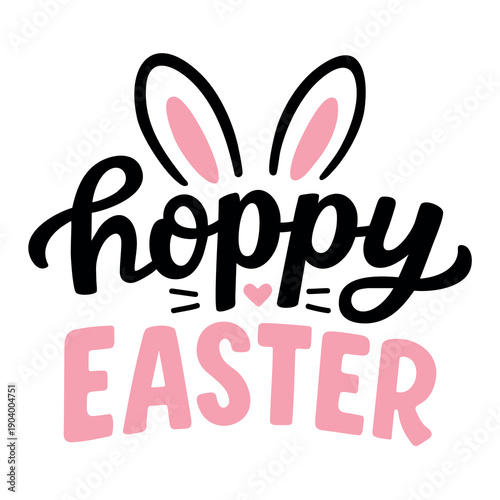 Cute Easter lettering design with the phrase Hoppy Easter, bunny ears and pink accents. Playful hand drawn typography perfect for Easter cards, stickers, prints, kids designs, apparel and holiday deco