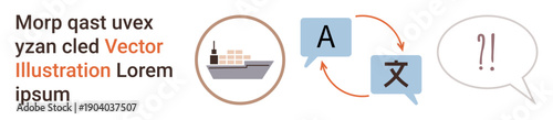 Language, translation, shipping, global communication, speech, interpretation. Shipping icon, language bubbles exchange arrows. Language and translation for global communication concept