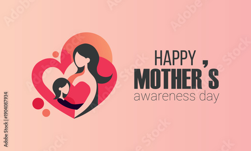 A heartwarming illustration celebrating "happy mother's awareness day" with a tender embrace inside a vibrant heart shape, symbolizing maternal love and care