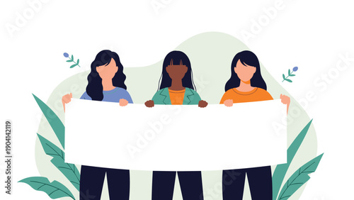 Group of three diverse women holding a long blank white banner together against a soft background with leaves and small flowers for messages.