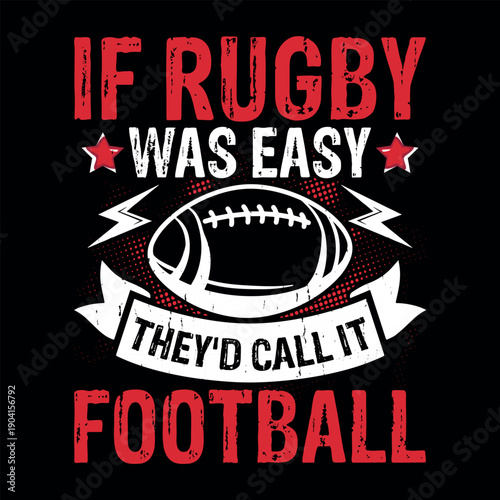 T-shirt design humorous rugby graphic with a football and text on a black background