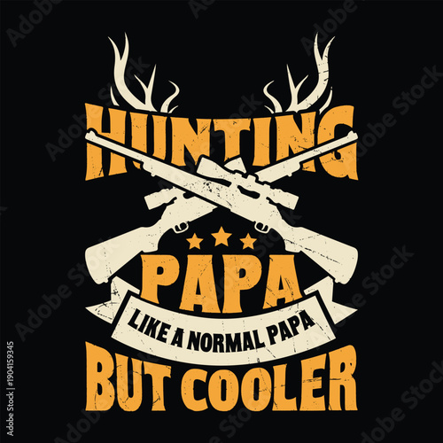 T-shirt design humorous graphic design featuring a hunting-themed t-shirt with a bold, playful slogan.