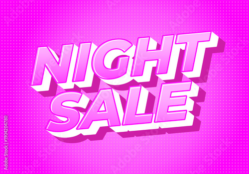 Pink pop art promo background with bold 3d typography reading night sale, halftone dots pattern, vibrant neon style for retail discount advertising.