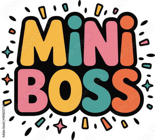 Mini Boss Cute Colorful Typography Design with Stars and Confetti for Kids and Baby Fashion Apparel