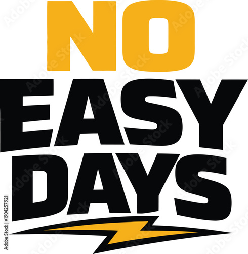 No Easy Days Motivational Gym Typography Design with Lightning Bolt for Fitness and Workout Enthusiasts