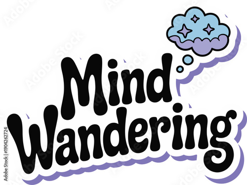 Mind Wandering Dreamy Typography Design with Cloud for ADHD and Daydreaming Humor