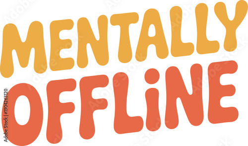 Mentally Offline Retro Peach Typography Design for Disconnection and Social Break