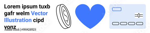 Finance, payment methods, savings, money management, consumer loyalty, digital transactions. Blue heart, coin symbol and credit card layout. Finance and payment methods visualization