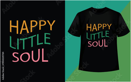 Black t-shirt featuring happy little soul text design for casual wear.
