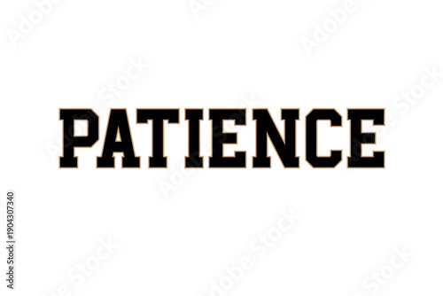 Patience Typography T Shirt Design, Typography T Shirt Design Vector For Print, T Shirt Illustration.