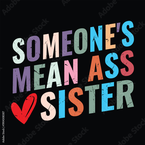 Someone's Mean Ass Sister
