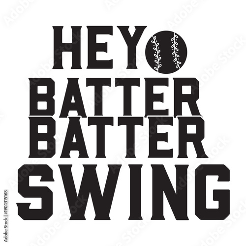 hey batter batter swing
