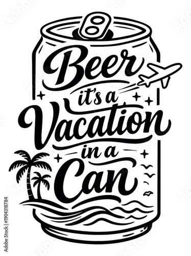 Hand drawn illustration of a beer can depicting a vacation message with tropical elements for summer holidays