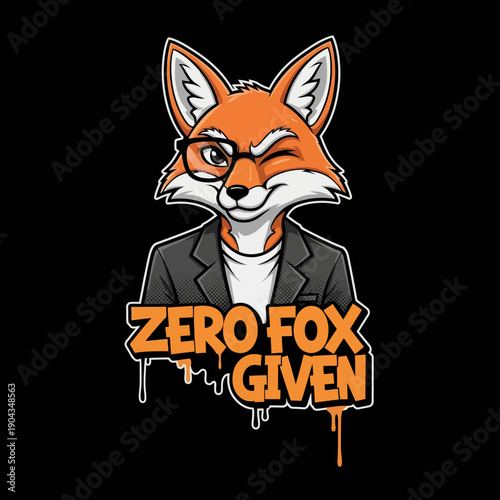 Clever Fox Wearing Glasses and Suit with Slogan Zero Fox Given.